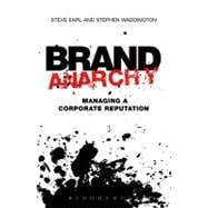 Brand Anarchy Managing corporate reputation