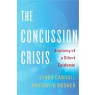 The Concussion Crisis Anatomy of a Silent Epidemic