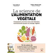 La science de l'alimentation végétale - Comment couvrir tous ses besoins nutritionnels quand on m...