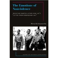 The Emotions of Nonviolence Revisiting Martin Luther King Jr.'s 