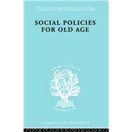 Social Policies for Old Age: A Review of Social Provision for Old Age in Great Britain