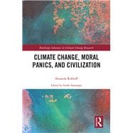Climate Change, Moral Panics and Civilization