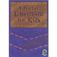 A Pocket Catechism for Kids