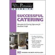 Successful Catering: Managing the Catering Operation for Maximum Profit