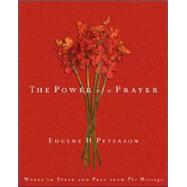 The Power of a Prayer: Words to Speak and Pray from the Message