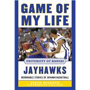 Game of My Life University of Kansas Jayhawks