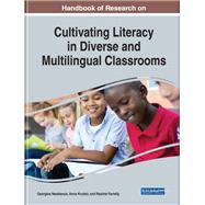 Handbook of Research on Cultivating Literacy in Diverse and Multilingual Classrooms