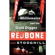 Redbone: the Millionaire and the Gold Digger