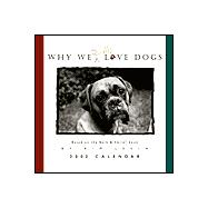 Why We Really Love Dogs 2002 Calendar