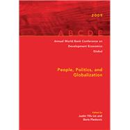 Annual World Bank Conference on Development Economics 2009, Global : People, Politics, and Globalization