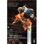 Performance and Professional Wrestling