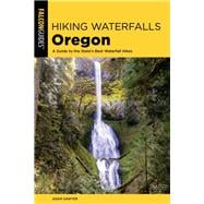 Hiking Waterfalls Oregon A Guide to the State's Best Waterfall Hikes