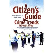 A Citizen's Guide to Crime Trends in South Africa