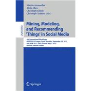 Mining, Modeling, and Recommending Things in Social Media