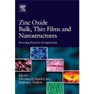 Zinc Oxide Bulk, Thin Films and Nanostructures