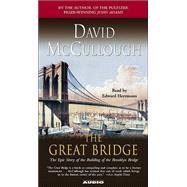 The Great Bridge; The Epic Story of the Building of the Brooklyn Bridge