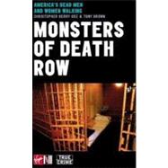 Monsters of Death Row : America's Dead Men and Women Walking