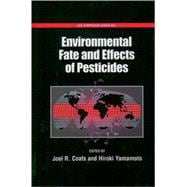 Environmental Fate and Effects of Pesticides