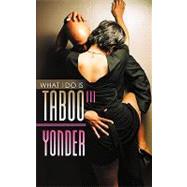What I Do Is Taboo 3