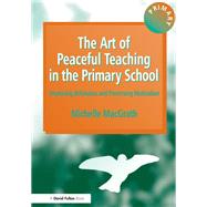 The Art of Peaceful Teaching in the Primary School: Improving Behaviour and Preserving Motivation