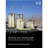 Building Lean, Building BIM: Improving Construction the Tidhar Way