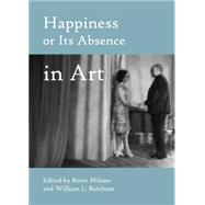 Happiness or Its Absence in Art