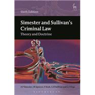 Simester and Sullivan's Criminal Law Theory and Doctrine