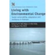 Living with Environmental Change: Social Vulnerability, Adaptation and Resilience in Vietnam