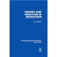 Theory & Practice in Education (RLE Edu K)