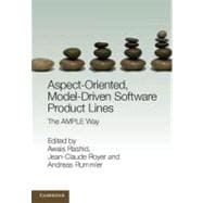 Aspect-Oriented, Model-Driven Software Product Lines: The AMPLE Way
