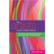 The Artist's Guide to Grant Writing: How to Find Funds and Write Foolproof Proposals for the Visual, Literary, and Performance Artist