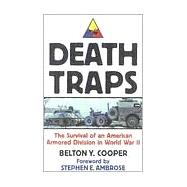 Death Traps : The Survival of an American Armored Division in World War II