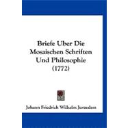 Briefe Uber Die Mosaischen Schriften Und Philosophie