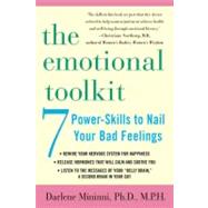 The Emotional Toolkit : Seven Power-Skills to Nail Your Bad Feelings