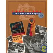 The American Royal: 1899-1999
