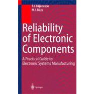 Reliability of Electronic Components : A Practical Guide to Electronic Systems Manufacturing