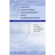 Indian Industrial Development and Globalisation Essays in Honour of Professor S. K. Goyal