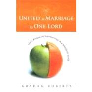 United In Marriage By One Lord