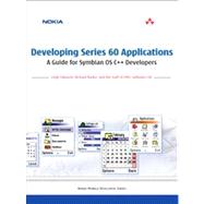 Developing Series 60 Applications A Guide for Symbian OS C++ Developers: A Guide for Symbian OS C++ Developers