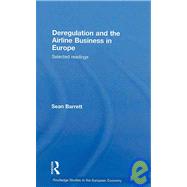 Deregulation and the Airline Business in Europe: Selected readings