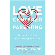 Love-Centered Parenting