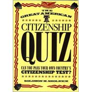 The Great American Citizenship Quiz Can You Pass Your Own Country’s Citizenship Test?