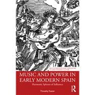 Music and Power in Early Modern Spain