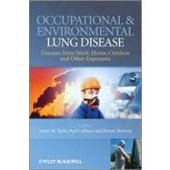 Occupational and Environmental Lung Diseases : Diseases from Work, Home, Outdoor and Other Exposures