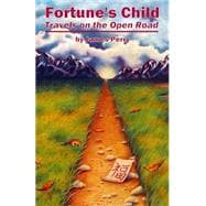 Fortune's Child: Travels on the Open Road