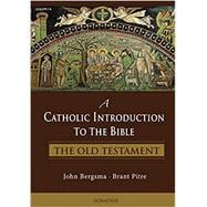 A Catholic Introduction to the Bible The Old Testament