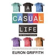 A Casual Life in Six T-shirts