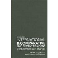 International and Comparative Employment Relations : Globalisation and Change