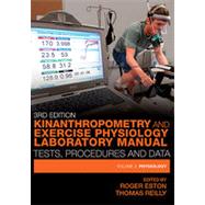 Kinanthropometry and Exercise Physiology Laboratory Manual: Tests, Procedures and Data: Volume Two: Physiology