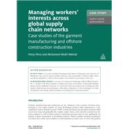 Case Study: Managing Workers' Interests Across Global Supply Chains Networks